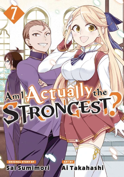 Am I Actually the Strongest...