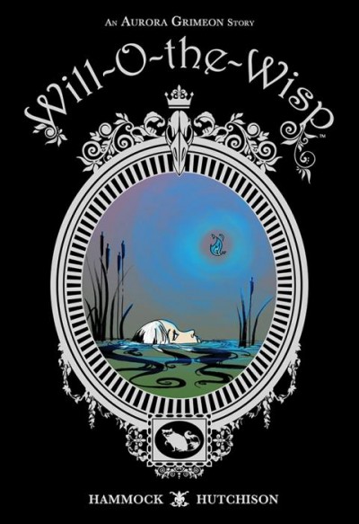 An Aurora Grimeon Story: Will O' The Wisp