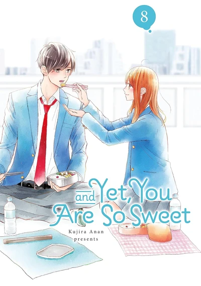 And Yet, You Are So Sweet #8