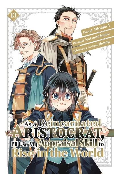 As a Reincarnated Aristocrat, I'll Use My Appraisal Skill to Rise in the World #13