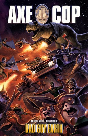 Axe Cop: Bad Guy Earth Vol. 1