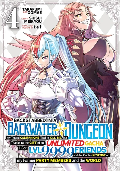 Backstabbed in a Backwater Dungeon: My Party Tried to Kill Me, But Thanks to an Infinite Gacha I Got #4