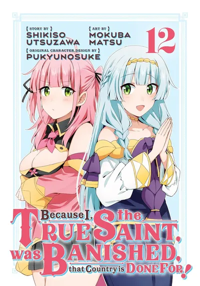 Because I, the True Saint, was Banished, that Country is Done For! #12