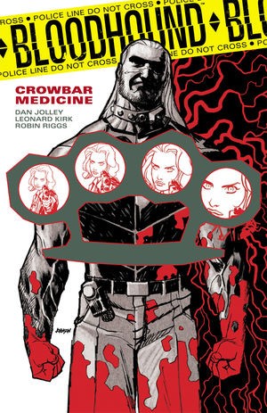 Bloodhound: Crowbar Medicine Vol. 2