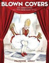 Blown Covers: New Yorker Covers You Were Never Meant to See #1