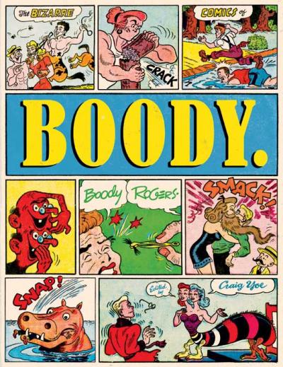 Boody. The Bizarre Comics of Boody Rogers