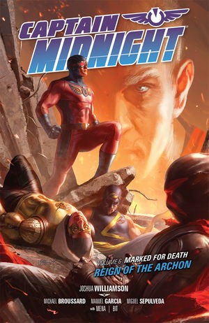 Captain Midnight Vol. 6: Re...