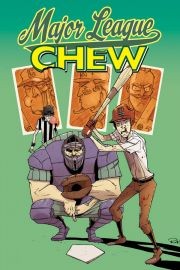 Chew Vol. 5: Major League Chew