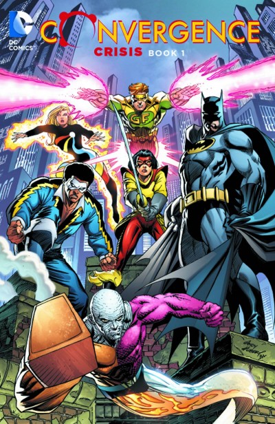 Convergence Crisis Book 1