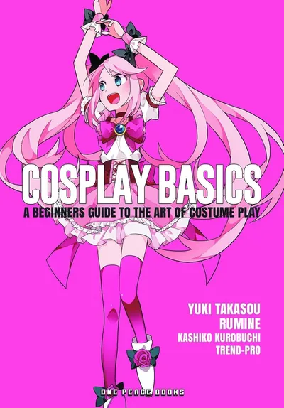 Cosplay Basics: A Beginner's Guide to the Art of Costume Play OGN