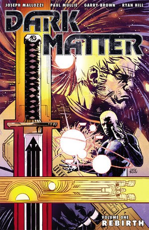 Dark Matter Vol. 1: Rebirth