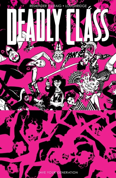 Deadly Class Vol. 10: Save ...