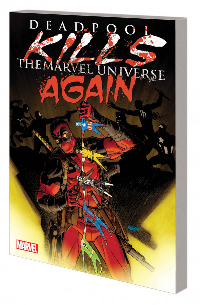 Deadpool Kills The Marvel Universe Again Collected