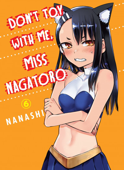 Don't Toy With Me, Miss Nagatoro #6