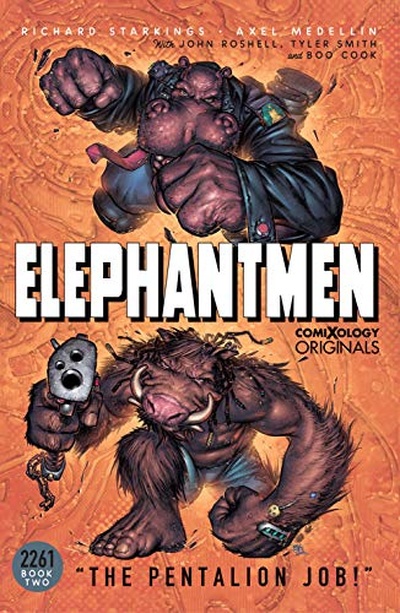 Elephantmen 2261 Vol. 2: Th...
