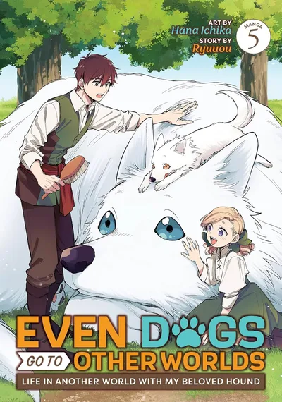 Even Dogs Go to Other Worlds: Life in Another World with My Beloved Hound #5