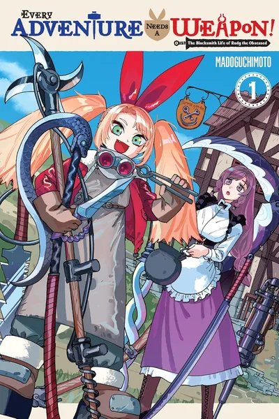 Every Adventure Needs a Weapon!: The Blacksmith Life of Rudy the Obsessed (2026)