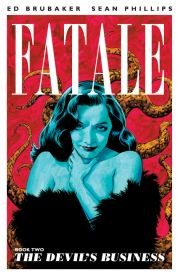 Fatale Vol. 2: The Devil's Business