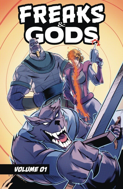 Freaks & Gods Vol. 1