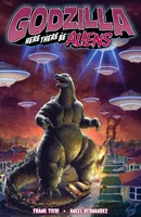 Godzilla: Here There Be Aliens Collected