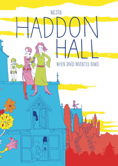 Haddon Hall: When David Invented Bowie #1