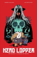 Head Lopper Vol. 1: Island Or A Plague Of Beasts