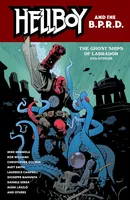 Hellboy and the B.P.R.D. The Ghost Ships of Labrador and Other Stories