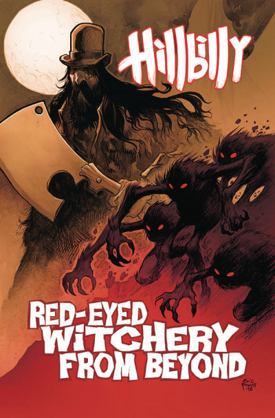 Hillbilly: Red-Eyed Witchery From Beyond Vol. 4 Collected