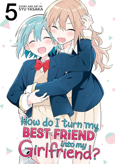 How Do I Turn My Best Friend Into My Girlfriend? #5