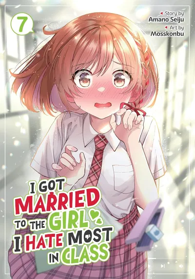 I Got Married to the Girl I Hate Most in Class #7