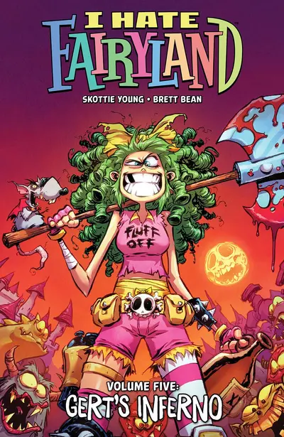 I Hate Fairyland Vol. 5: Gert's Inferno