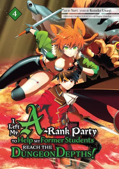 I Left my A-Rank Party to Help My Former Students Reach the Dungeon Depths! #4