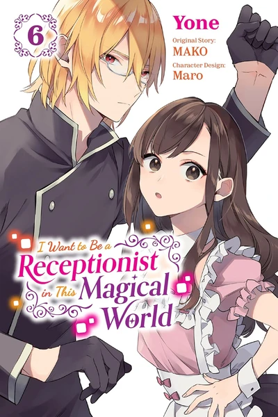 I Want to Be a Receptionist in This Magical World #6