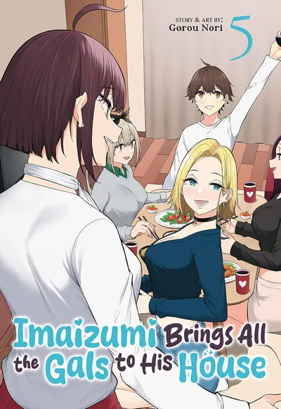 Imaizumi Brings All the Gals to His House #5