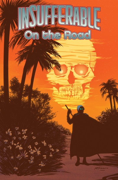 Insufferable: On the Road Vol. 1