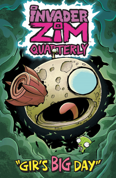 Invader Zim: Quarterly: Gir...