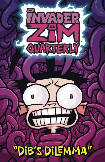 Invader Zim: Quarterly: Dib...