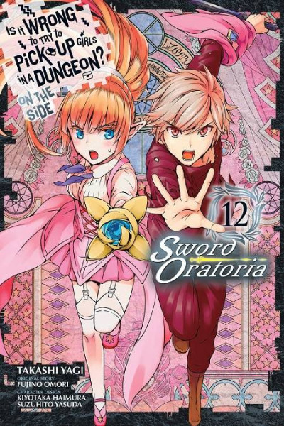 Is It Wrong to Try to Pick Up Girls in a Dungeon? On the Side: Sword Oratoria #12