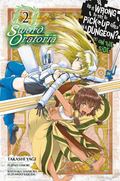 Is It Wrong to Try to Pick Up Girls in a Dungeon? On the Side: Sword Oratoria #2