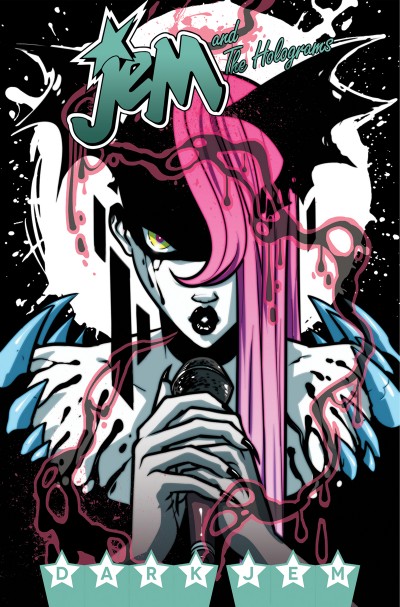 Jem and the Holograms Vol. 3: Dark Jem