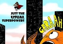 Just The Usual Superpowers #1