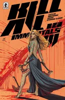 Kill All Immortals: III #1