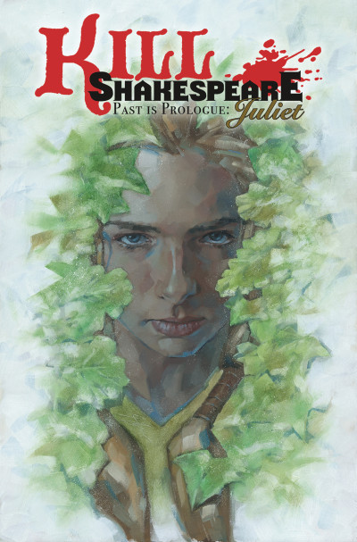 Kill Shakespeare - Past is Prologue: Juliet Vol. 5: Past Is Prologue Juliet