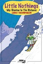 Little Nothings Vol. 4: My Shadow In The Distance #1