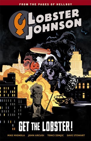 Lobster Johnson Vol. 4: Get...