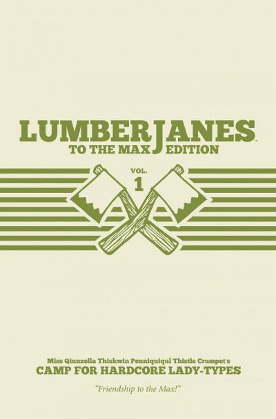 Lumberjanes Vol. 1 To The Max