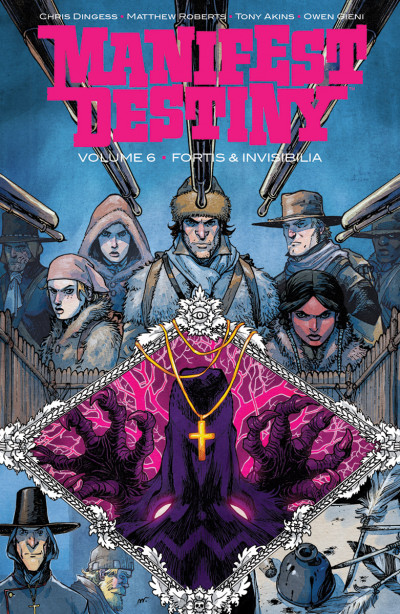 Manifest Destiny Vol. 6: Fo...