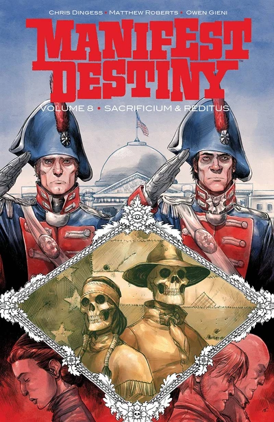Manifest Destiny Vol. 8: Sacrificium & Reditus