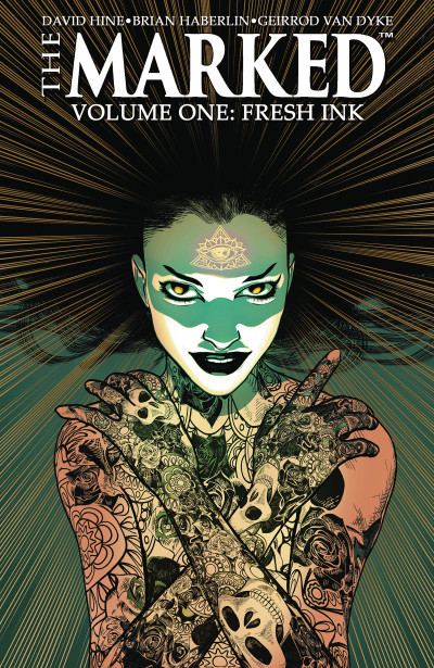 The Marked Vol. 1: Fresh Ink