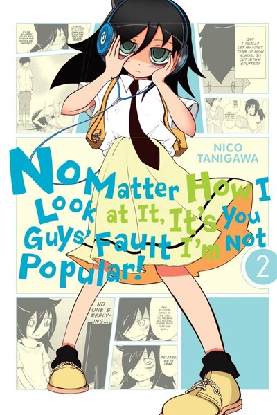 No Matter How I Look at It, It's You Guys' Fault I'm Not Popular! #2